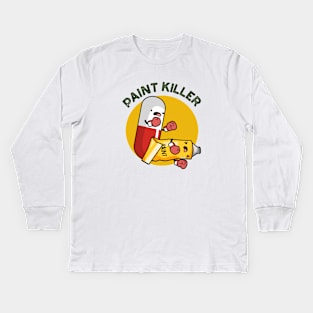 Paint Killer Cute Pill Pun Kids Long Sleeve T-Shirt